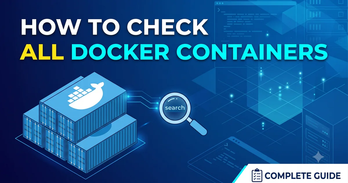 How to Check All Docker Containers cover image
